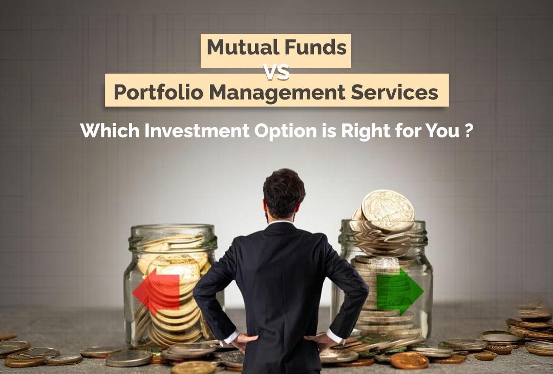Mutual Funds vs PMS: Which Investment Option is Right for You ?