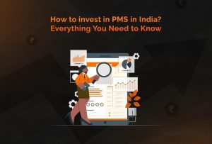 How to invest in PMS in India? Everything You Need to Know